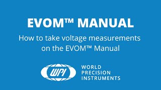 How to Take Voltage Measurements with the EVOM Manual