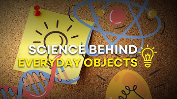 The Hidden Science in Everyday Objects You Never Knew!