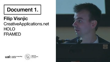 Talk: Filip Visjnic, CreativeApplications.net/HOLO/FRAMED