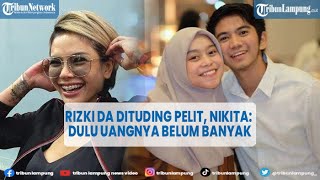 Artis Rizki Da Dituding Pelit Pada Lesti, Nikita Mirzani Dulu Uangnya Belum Banyak
