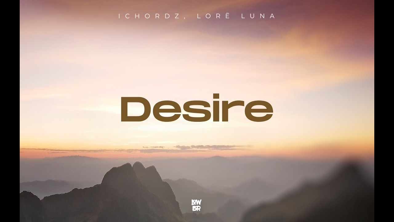 ICHORDZ, LORË LUNA - Desire (Official Lyric Video)