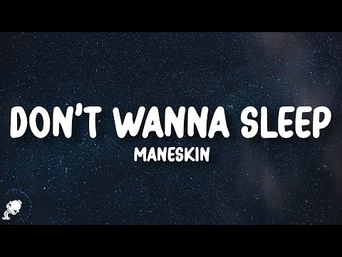 Måneskin DON T WANNA SLEEP Lyrics
