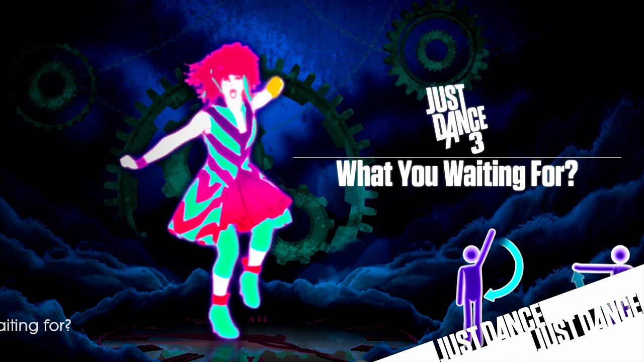 Just Dance 3 - What You Waiting For?