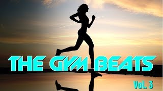 THE GYM BEATS Vol.3 - MEGAMIX, BEST WORKOUT MUSIC,FITNESS,MOTIVATION,SPORTS,AEROBIC,CARDIO