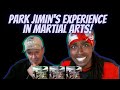 BTS (방탄소년단) PARK JIMIN'S EXPERIENCE IN MARTIAL ARTS REACTION!