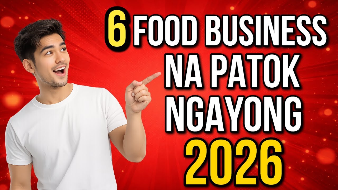 6 Food Business Ideas na Patok Ngayong 2026 | Madaling Simulan