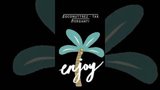 (cover) Coconuttreez - Tak Terganti
