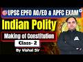 UPSC EPFO AO/EO &amp; APFC | Making of Constitution | Class -2 | EPFO Exam Preparation By Vishal Sir