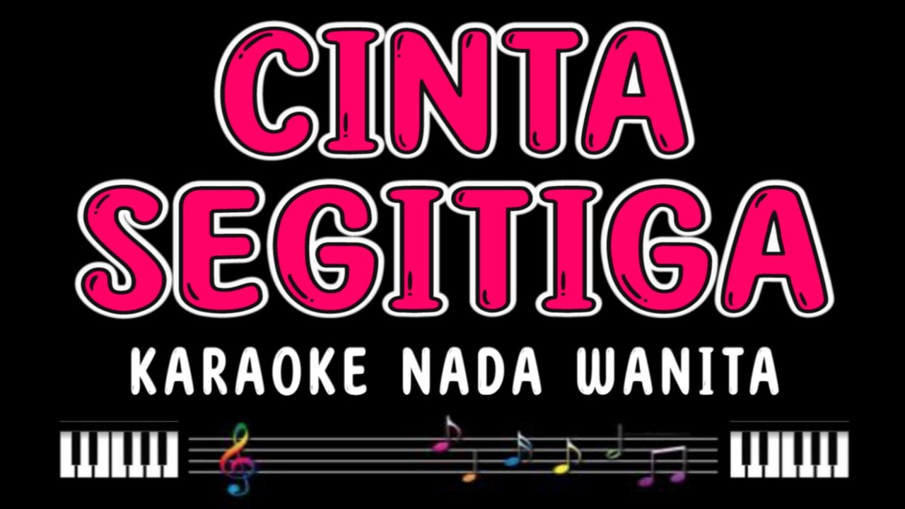 CINTA SEGITIGA - Karaoke Nada Wanita [ RITA SUGIARTO ]