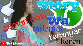 Story WA terbaru|kekinian|gaul|zaman now 2019