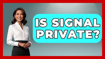 Is Signal Private? - Learn About Libertarianism