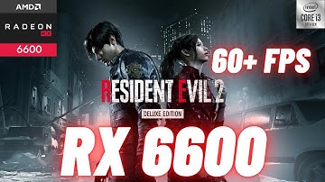 Resident Evil 2 on RX 6600 / Best Setting for 60+ Fps with High Visual Quality