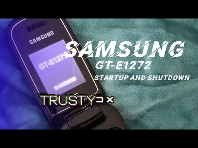 Samsung GT-E1272 Startup And Shutdown class=