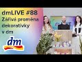 DmLIVE 88 Zářivá Proměna Dekorativky V Dm Dm Drogerie DmLIVE 88 Zářivá Proměna Dekorativky V Dm Dm Drogerie