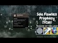 Solo Flawless Prophecy - Season of the Lost/Season 15 version (Titan) | Destiny 2