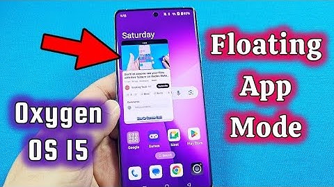 How to use floating app window mode for OnePlus Oxygen OS 15