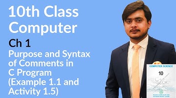 10th Class Computer Chapter 1-Purpose and Syntax of Comments C Program - Class 10 Computer Chapter 1