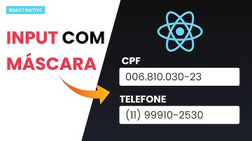 React Native - Criando Input com máscaras 🔥