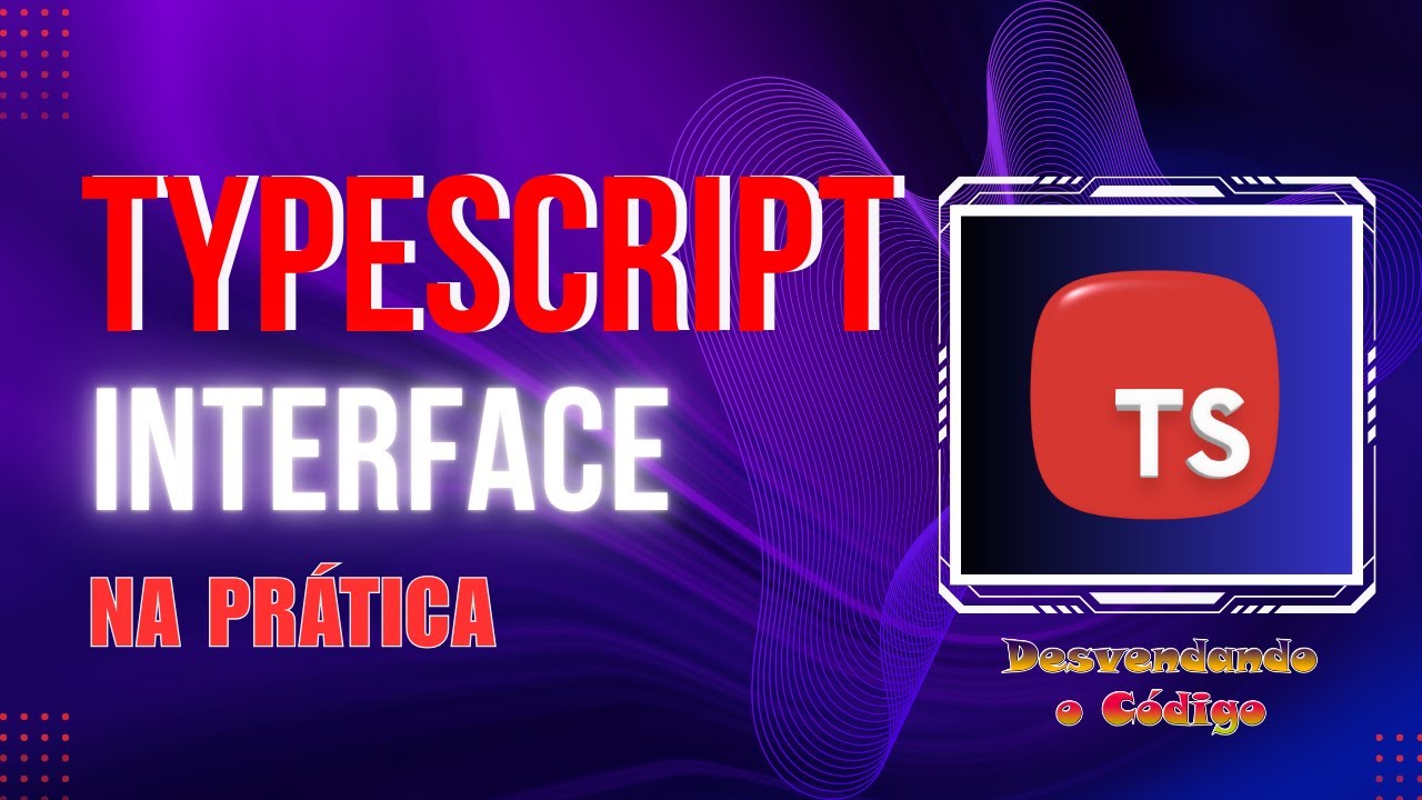 Interfaces com TypeScript na Prática | Do Básico ao Padrão Profissional