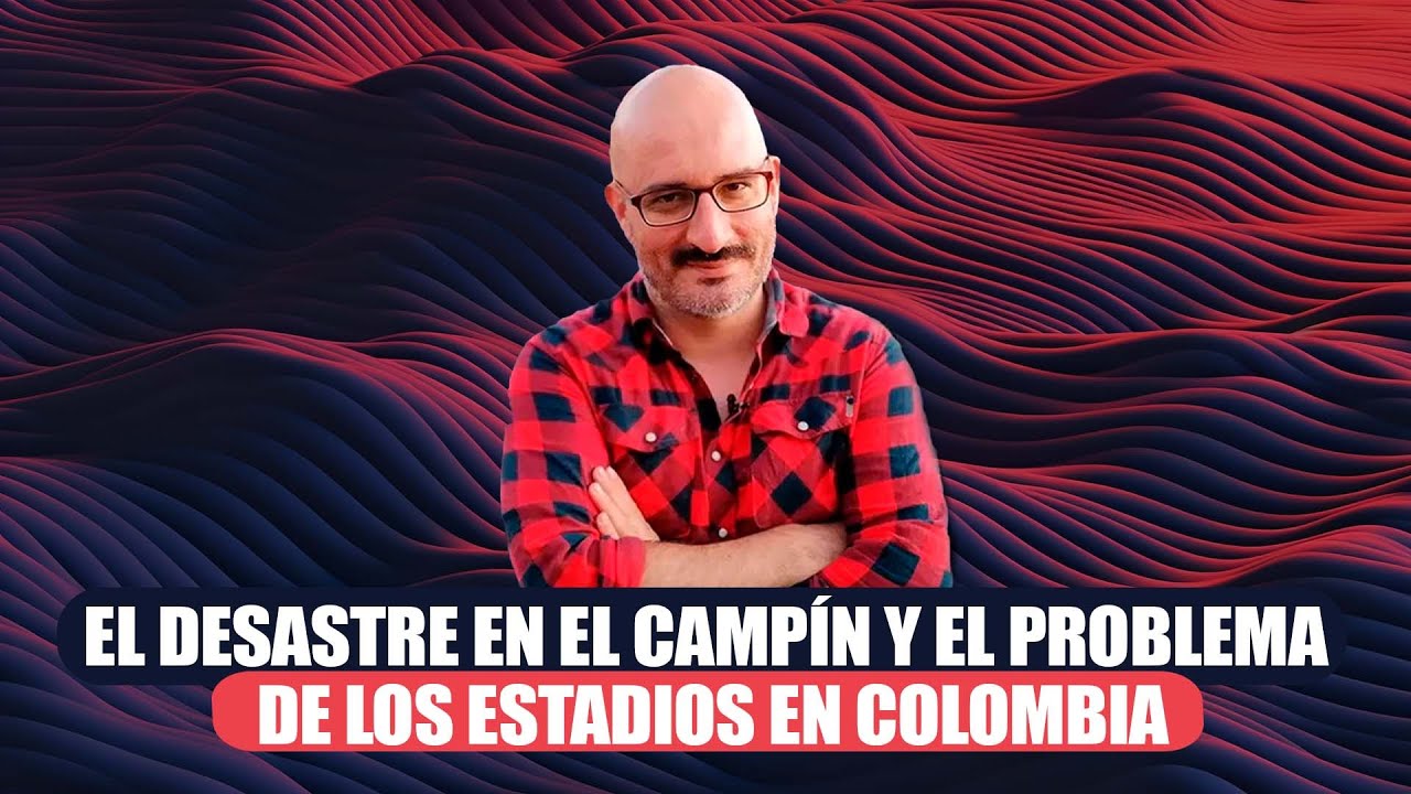 El desastre en El Campín y el problema de los estadios en Colombia