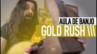 Gold Rush - Aula de Banjo 5 Cordas (Bluegrass, Country, Americano) FREE TAB