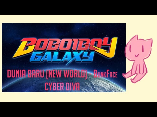 Boboiboy Galaxy - Dunia Baru (New World) [BunkFace] English Ochestral Cover class=