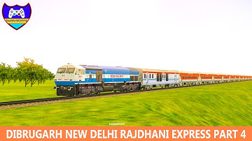 Dibrugarh New Delhi Rajdhani Express Part 4 (Commentary) in MSTS Open Rails