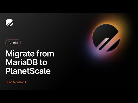 Migrate from MariaDB to PlanetScale