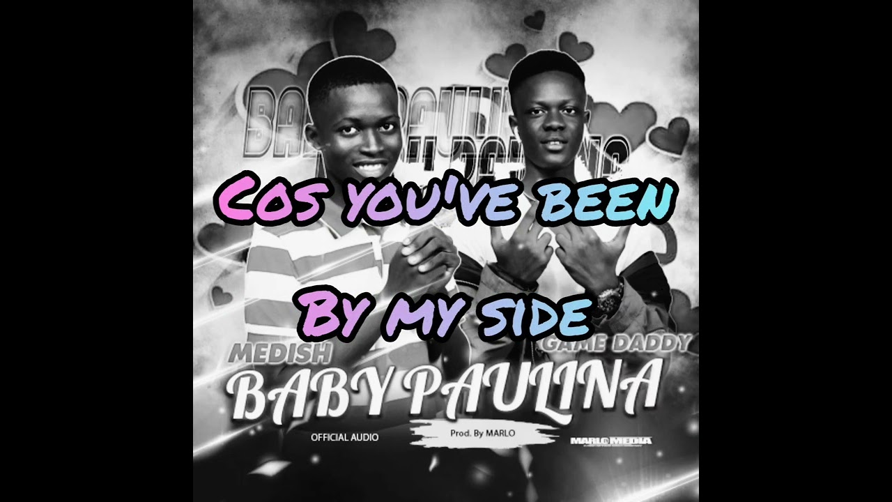 Download Baby Paulina ft Gamedaddy Lyrics video