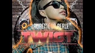 Laurette La Perle - Twist ‪#Audio ‪#New2014
