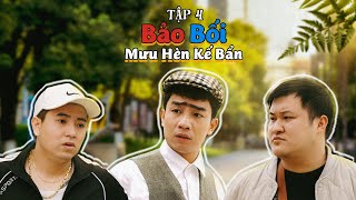 Tập 4 Mưu Hèn Kế Bẩn - Bảo Bối - Đỗ Duy Nam - Dũng Hớn - Hài 2024