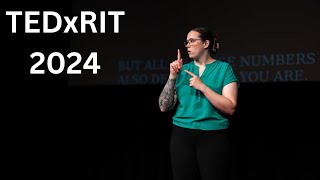People Aren’t Made Up of Numbers | Kayley Judd | TEDxRIT