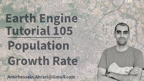Google Earth Engine Tutorial-105: Population Growth Rate, using Python API