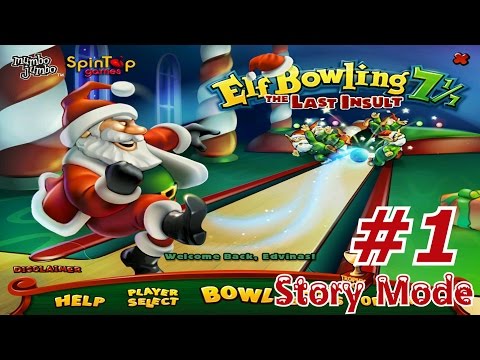 Elf Bowling 7 1/7: The Last Insult - Walkthrough Part 1 [Story Mode]