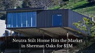 Lifestyle - Neutra Stilt Home Hits the Market in Sherman Oaks for $2M