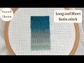 Long and Short Satin Stitch