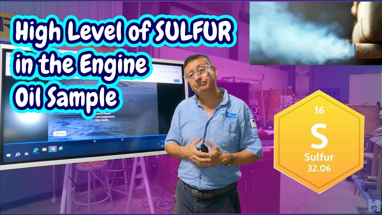 High Level of SULFUR in the Engine Oil Sample YouTube