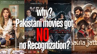 Why Pakistani Movies Are Not Getting Recognization? - Reasons Behind? Watch This Video.