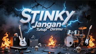 STINKY - JANGAN TUTUP DIRIMU | COVER ROCK METAL