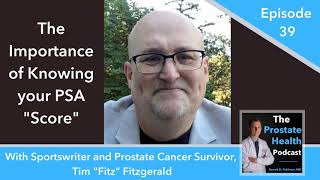39: The Importance of Knowing your PSA "Score" with Sportswriter and Prostate Cancer Survivor,...