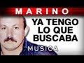 Marino - Ya Tengo Lo Que Buscaba (musica)