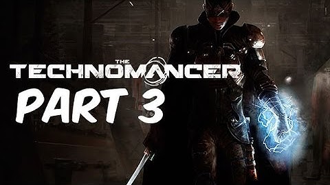 [HD PS4] The Technomancer Playthrough Part 3 (No Commentary)