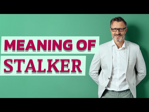 Stalker | Meaning of stalker