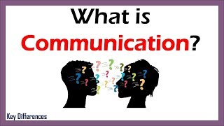 What is Communication? Definition, Process, Types and 7 C's of Communication