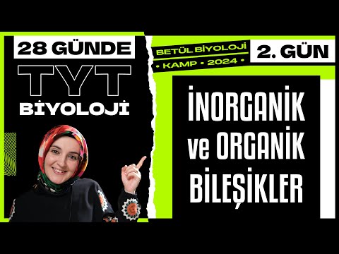 2) İnorganik Bileşikler, Organik Bileşikler | 9. Sınıf Biyoloji | 2024 TYT Biyoloji Kampı 2. Gün