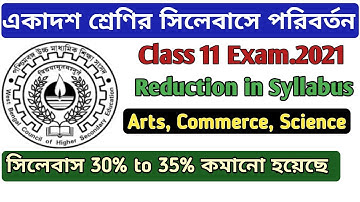 Class 11  reduction in Syllabus 2021,Class 11 syllabus reduced 2021,WBCHSE.