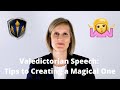 Valedictorian Speech: Tips to Creating a Magical One