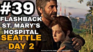 FLASHBACK / Seattle Day 2/ The Last of Us 2 Gameplay Walkthrough (No Commentary)