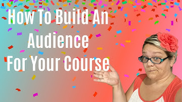 How to Build an Audience for Your Online Course