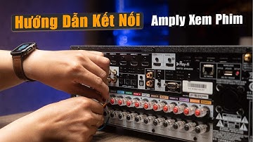Hướng Dẫn Kết Nối Amply Xem Phim Với Hệ Thống Loa Xem Phim Đơn Giản, Dễ Hiểu Nhất | Thiên Vũ Audio